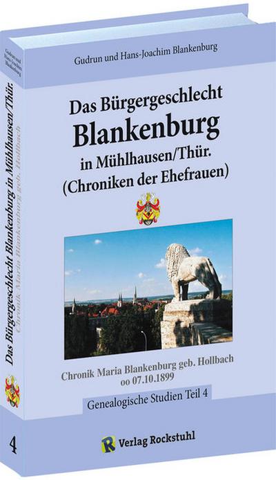 Das Bürgergeschlecht Blankenburg in Mühlhausen/Thür. 4 (Chroniken der Ehefrauen)