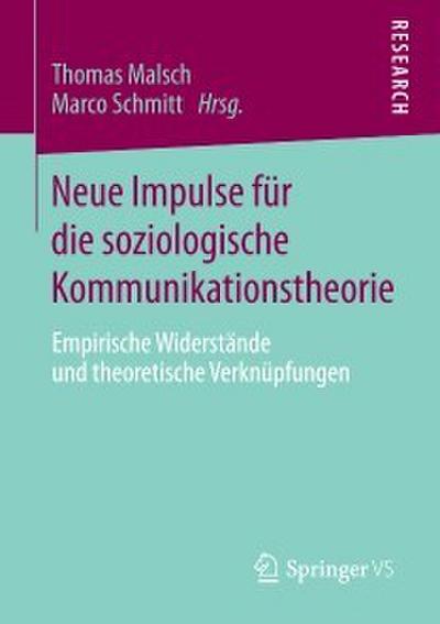 Neue Impulse für die soziologische Kommunikationstheorie