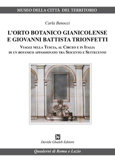 Benocci, C: L’ orto botanico gianicolense e Giovanni Battist