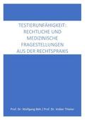 Testierfähigkeit: medizinische und rechtliche Fragestellungen aus der Rechtspraxis