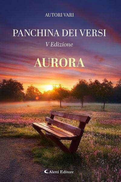Aurora. La panchina dei versi
