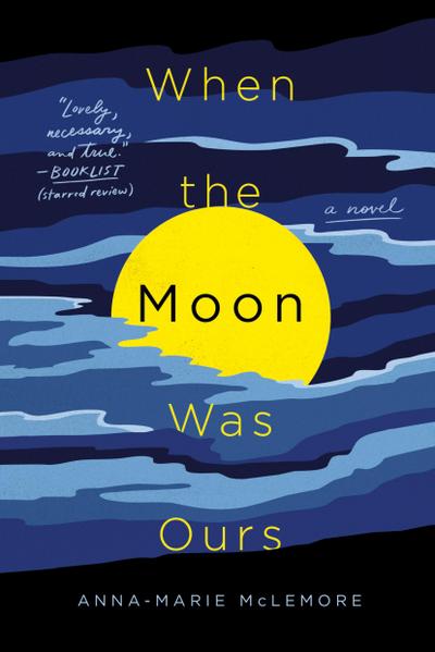 When the Moon Was Ours