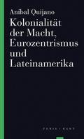 Kolonialität der Macht, Eurozentrismus und Lateina