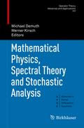 Mathematical Physics, Spectral Theory and Stochastic Analysis