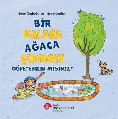 Bir Baliga Agaca Cikmayi Ögretebilir misiniz