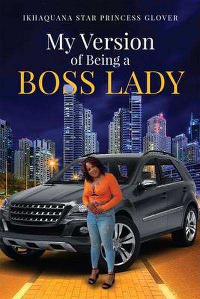 My Version of Being A Boss Lady