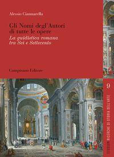 Gli nomi degl’autori di tutte le opere. La guidistica romana tra Sei e Settecento