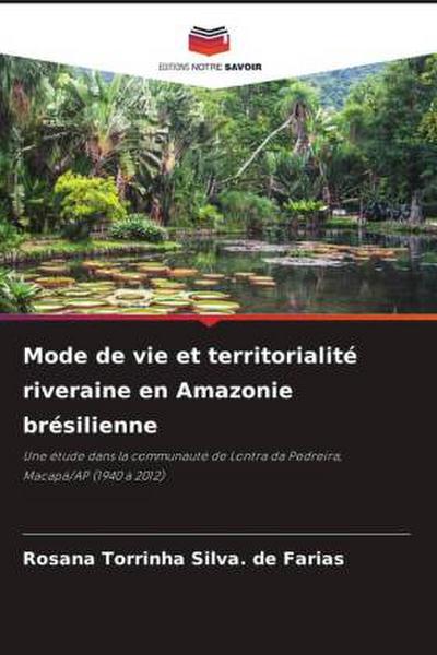Mode de vie et territorialité riveraine en Amazonie brésilienne