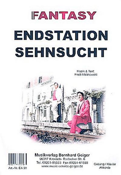 Endstation Sehnsucht:für Klavier (Gesang/Gitarre)