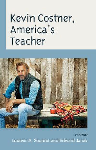 Kevin Costner, America’s Teacher