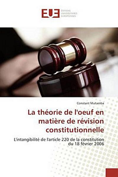 La théorie de l’oeuf en matière de révision constitutionnelle