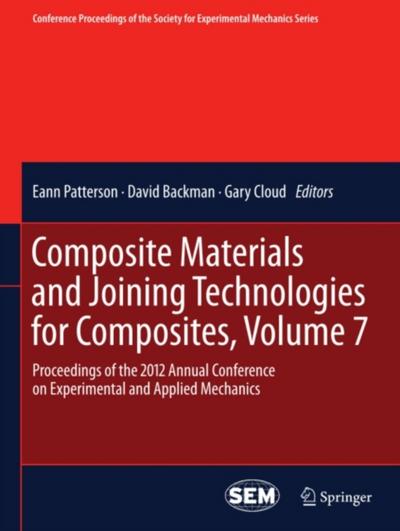 Composite Materials and Joining Technologies for Composites, Volume 7