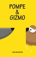 Pompe & Gizmo