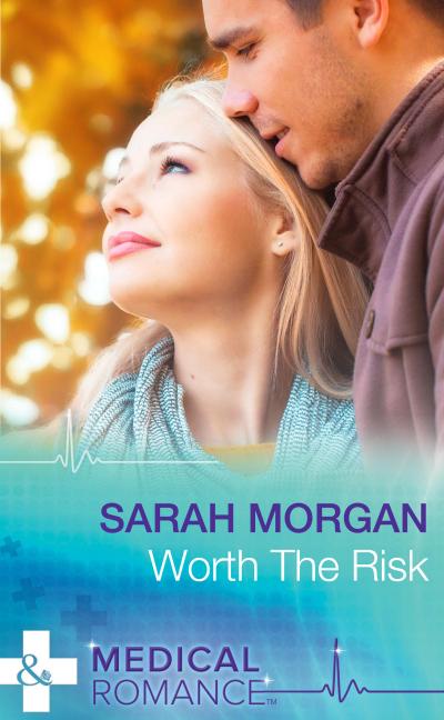 Worth The Risk (Mills & Boon Medical)