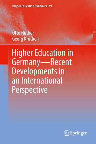 Higher Education in Germany-Recent Developments in an International Perspective