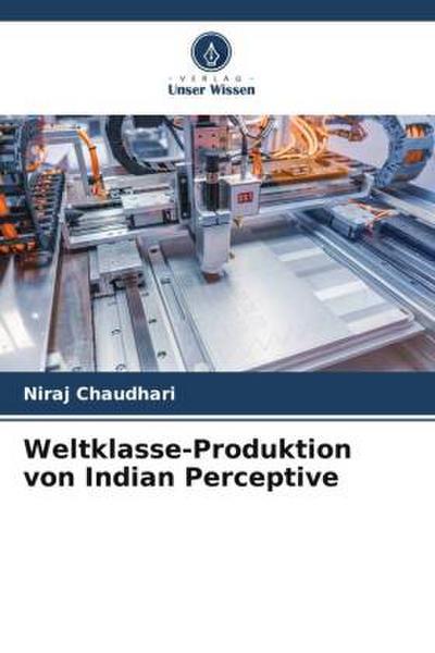 Weltklasse-Produktion von Indian Perceptive