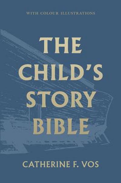 The Child’s Story Bible