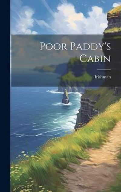 Poor Paddy’s Cabin