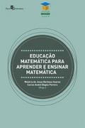 Educação matemática para aprender e ensinar matemática