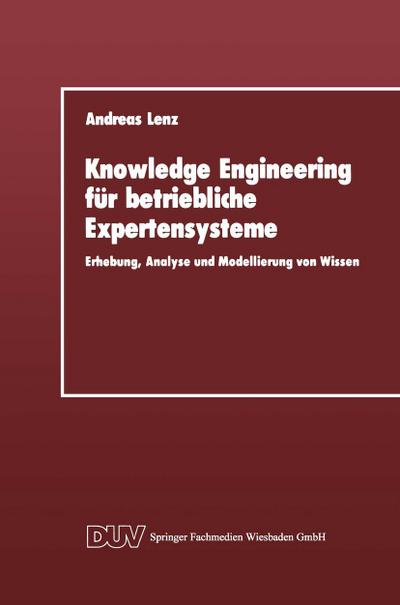 Knowledge Engineering für betriebliche Expertensysteme