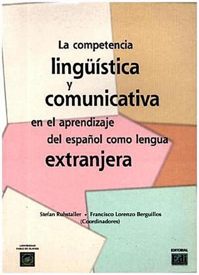 La competencia lingüística y comunicativa en el aprendizaje del español como lengua extranjera