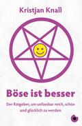 Böse ist besser - Der Ratgeber