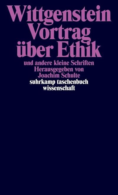 Vortrag über Ethik und andere kleine Schriften