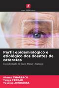 Perfil epidemiológico e etiológico dos doentes de cataratas