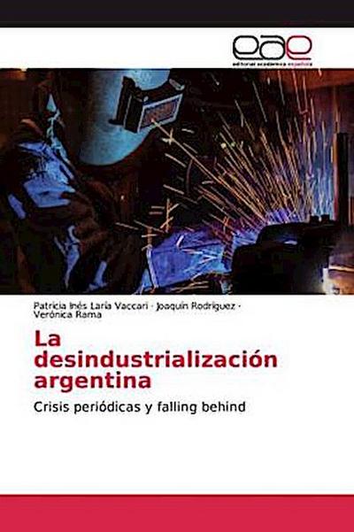 La desindustrialización argentina