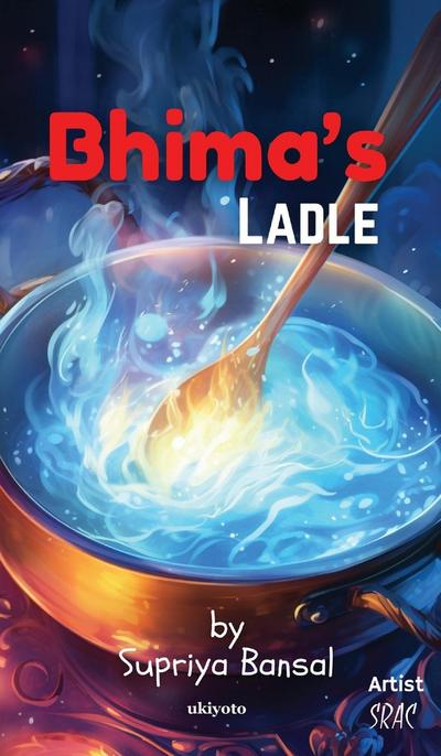 Bhima’s Ladle