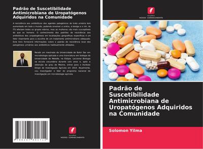 Padrão de Suscetibilidade Antimicrobiana de Uropatógenos Adquiridos na Comunidade