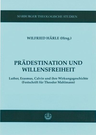 Prädestination und Willensfreiheit