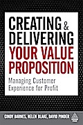Creating and Delivering Your Value Proposition
