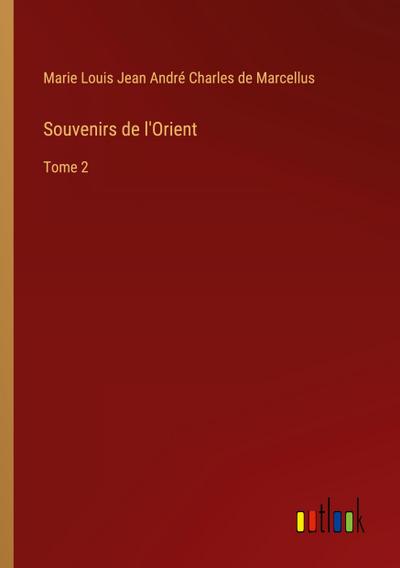 Souvenirs de l’Orient