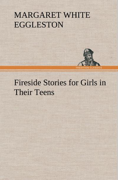 Fireside Stories for Girls in Their Teens