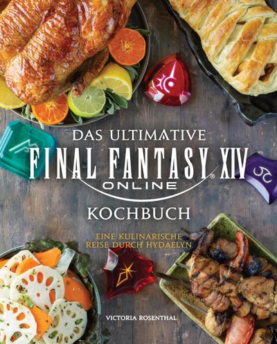 Das ultimative Final Fantasy XIV Kochbuch