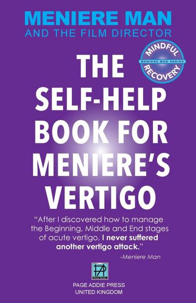Meniere Man. The Self-Help Book For Meniere’s Vertigo.