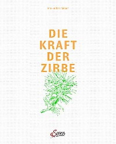 Die Kraft der Zirbe