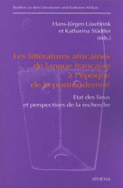Les littératures africaines de langue francaise à l’époque de la postmodernité