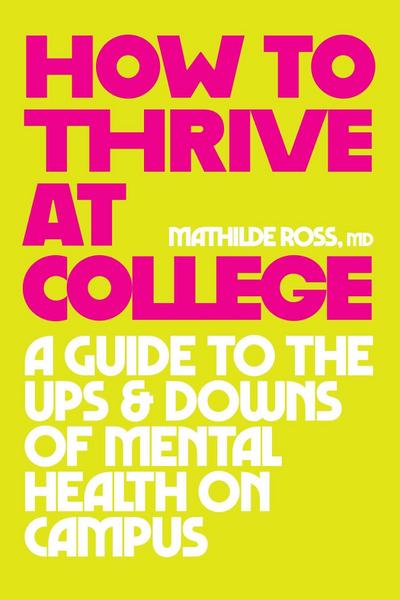 How to Thrive at College