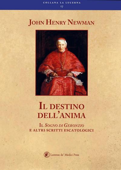 Newman, J: Destino dell’anima il sogno di Geronzio e altri s