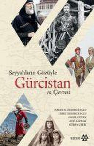 Seyyahlarin Gözüyle Gürcistan ve Cevresi