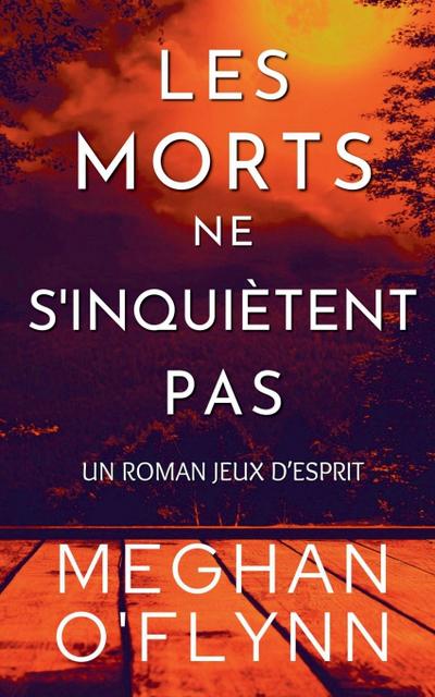 Les Morts Ne S’inquiètent Pas