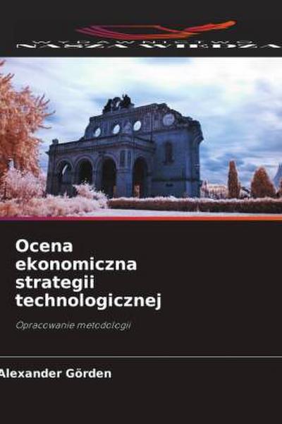 Ocena ekonomiczna strategii technologicznej