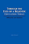 Through the Eyes of a Believer: Education Today
