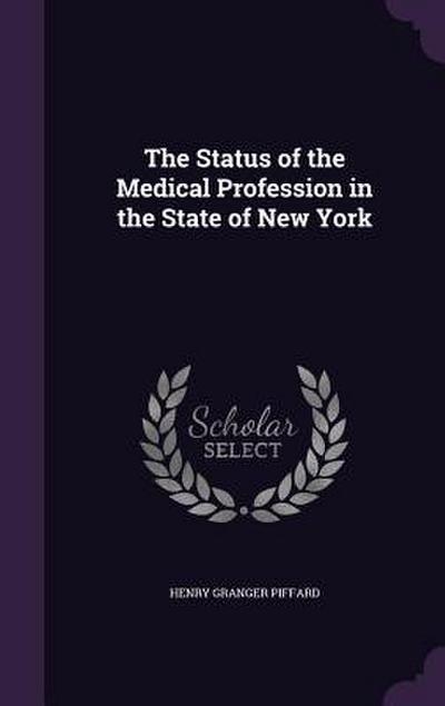 The Status of the Medical Profession in the State of New York