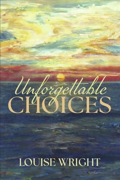 Unforgettable Choices