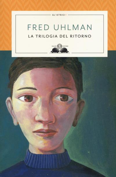 Trilogia del ritorno: L’amico ritrovato-Un’anima non vile-Niente resurrezioni, per favore