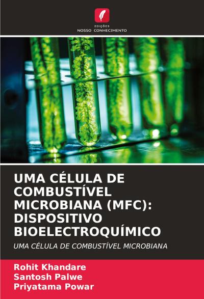 UMA CÉLULA DE COMBUSTÍVEL MICROBIANA (MFC): DISPOSITIVO BIOELECTROQUÍMICO