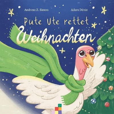 Pute Ute rettet Weihnachten